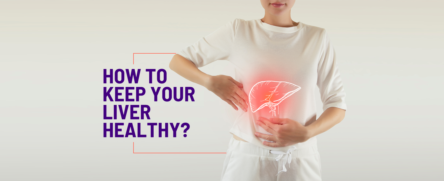 How To Keep Your Liver Healthy Kdah Blog Health And Fitness Tips For