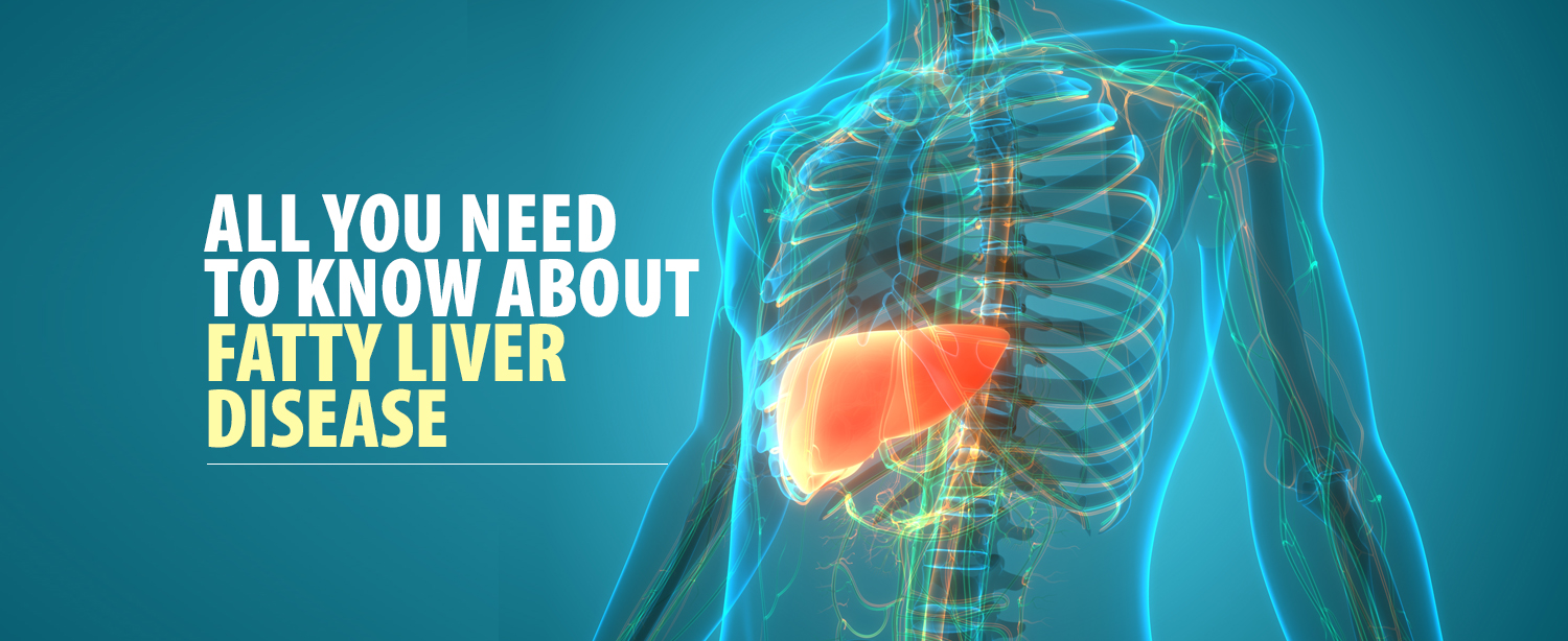 All You Need To Know About Fatty Liver Disease Kdah Blog Health