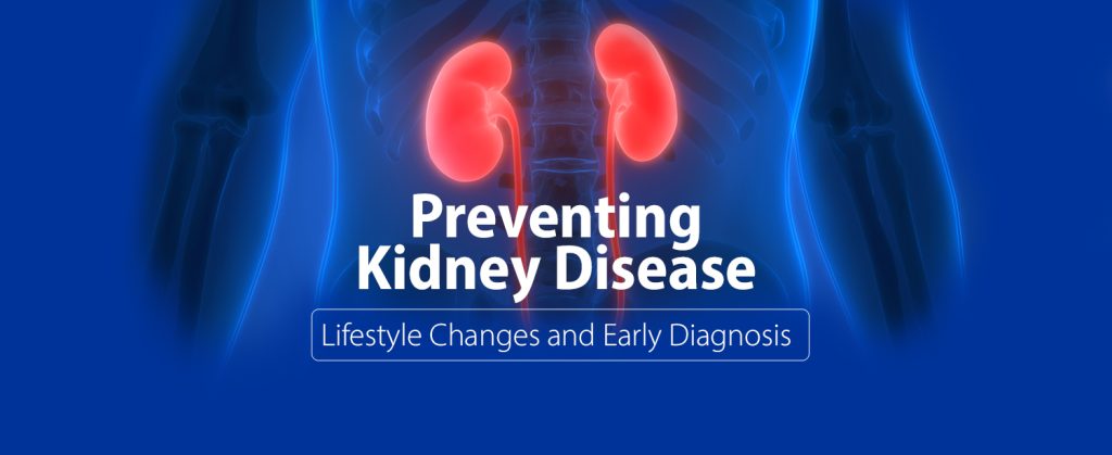 Preventing Kidney Disease: Lifestyle Changes & Early Diagnosis Tips ...